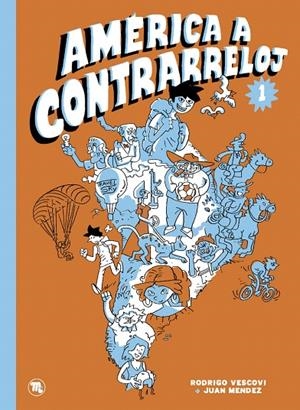 AMÉRICA A CONTRARRELOJ | 9788418101939 | MÉNDEZ, JUAN / VESCOVI, RODRIGO | Galatea Llibres | Llibreria online de Reus, Tarragona | Comprar llibres en català i castellà online