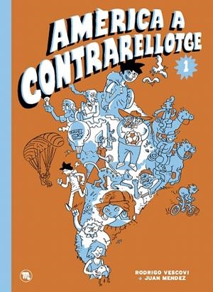 AMÈRICA A CONTRARELLOTGE | 9788418101953 | MÉNDEZ, JUAN / VESCOVI, RODRIGO | Galatea Llibres | Librería online de Reus, Tarragona | Comprar libros en catalán y castellano online
