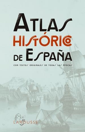 ATLAS HISTÓRICO DE ESPAÑA | 9788419436955 | Galatea Llibres | Librería online de Reus, Tarragona | Comprar libros en catalán y castellano online