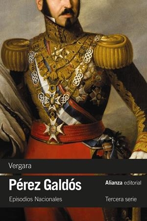 VERGARA. EPISODIOS NACIONALES / TERCERA SERIE | 9788411483209 | PÉREZ GALDÓS, BENITO | Galatea Llibres | Llibreria online de Reus, Tarragona | Comprar llibres en català i castellà online