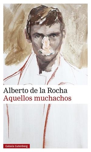 AQUELLOS MUCHACHOS | 9788419392107 | DE LA ROCHA, ALBERTO | Galatea Llibres | Llibreria online de Reus, Tarragona | Comprar llibres en català i castellà online