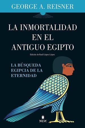 LA INMORTALIDAD EN EL ANTIGUO EGIPTO | 9788411314107 | REISNER, GEORGE A. | Galatea Llibres | Llibreria online de Reus, Tarragona | Comprar llibres en català i castellà online