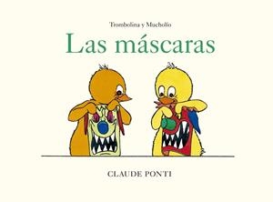 TROMBOLINA Y MUCHOLÍO: LAS MÁSCARAS | 9788473294041 | PONTI, CLAUDE | Galatea Llibres | Librería online de Reus, Tarragona | Comprar libros en catalán y castellano online