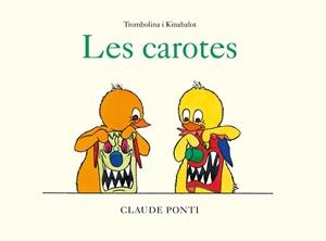 TROMBOLINA I KINABALOT LES CAROTES | 9788473294003 | PONTI, CLAUDE | Galatea Llibres | Librería online de Reus, Tarragona | Comprar libros en catalán y castellano online