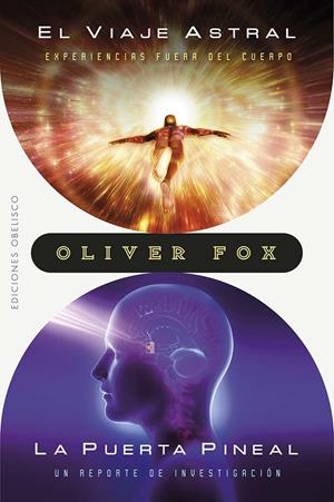 EL VIAJE ASTRAL / LA PUERTA PINEAL | 9788411720120 | FOX, OLIVER | Galatea Llibres | Llibreria online de Reus, Tarragona | Comprar llibres en català i castellà online
