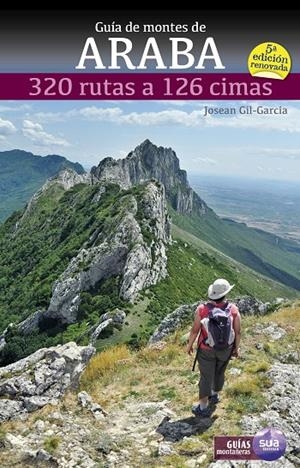 GUIA DE MONTES DE ARABA 320 RUTAS A 126 CIMAS | 9788482167527 | GIL GARCIA, JOSEAN | Galatea Llibres | Llibreria online de Reus, Tarragona | Comprar llibres en català i castellà online