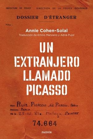 UN EXTRANJERO LLAMADO PICASSO | 9788449340680 | COHEN-SOLAL, ANNIE | Galatea Llibres | Librería online de Reus, Tarragona | Comprar libros en catalán y castellano online