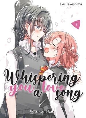 WHISPERING YOU A LOVE SONG 1 | 9788411403412 | TAKESHIMA, EKU | Galatea Llibres | Librería online de Reus, Tarragona | Comprar libros en catalán y castellano online