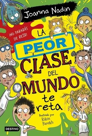LA PEOR CLASE DEL MUNDO 3 LA PEOR CLASE DEL MUNDO TE RETA | 9788408267089 | NADIN, JOANNA | Galatea Llibres | Llibreria online de Reus, Tarragona | Comprar llibres en català i castellà online