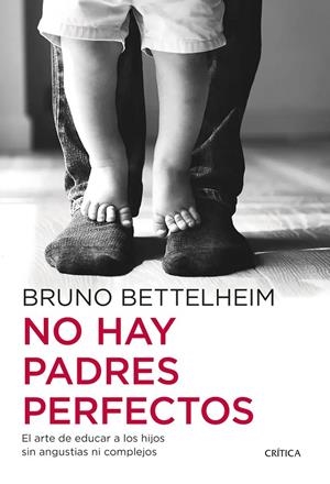 NO HAY PADRES PERFECTOS | 9788491995371 | BETTELHEIM, BRUNO | Galatea Llibres | Librería online de Reus, Tarragona | Comprar libros en catalán y castellano online