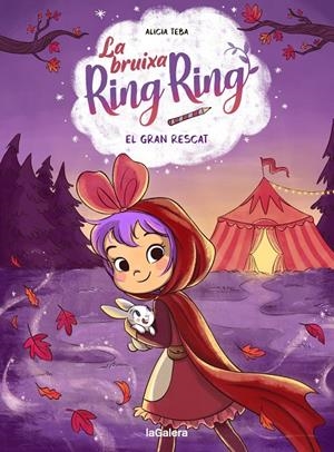 LA BRUIXA RING RING 3 EL GRAN RESCAT | 9788424674564 | TEBA, ALICIA | Galatea Llibres | Llibreria online de Reus, Tarragona | Comprar llibres en català i castellà online