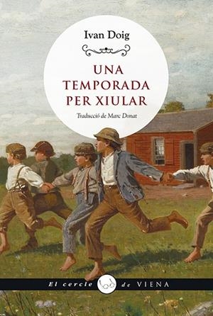UNA TEMPORADA PER XIULAR | 9788419474049 | DOIG, IVAN | Galatea Llibres | Llibreria online de Reus, Tarragona | Comprar llibres en català i castellà online