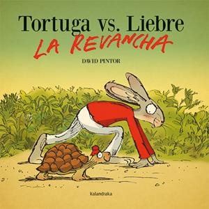 TORTUGA VS. LIEBRE LA REVANCHA | 9788413432281 | PINTOR, DAVID | Galatea Llibres | Llibreria online de Reus, Tarragona | Comprar llibres en català i castellà online