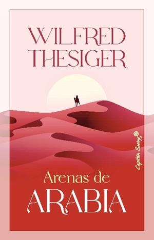 ARENAS DE ARABIA | 9788412619867 | THESIGER, WILFRED | Galatea Llibres | Llibreria online de Reus, Tarragona | Comprar llibres en català i castellà online