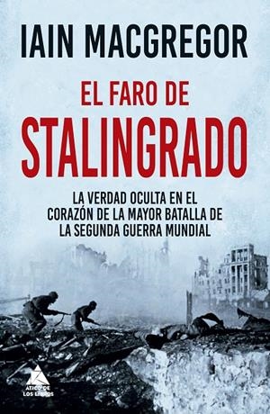 EL FARO DE STALINGRADO | 9788418217999 | MACGREGOR, IAIN | Galatea Llibres | Librería online de Reus, Tarragona | Comprar libros en catalán y castellano online