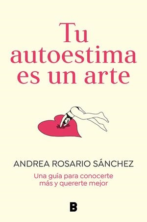 TU AUTOESTIMA ES UN ARTE | 9788466675079 | ROSARIO SÁNCHEZ, ANDREA | Galatea Llibres | Librería online de Reus, Tarragona | Comprar libros en catalán y castellano online