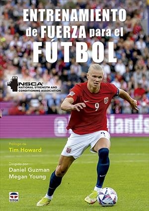 ENTRENAMIENTO DE FUERZA PARA EL FUTBOL | 9788418655227 | NSCA/GUZMAN, DANIEL/YOUNG, MEGAN | Galatea Llibres | Librería online de Reus, Tarragona | Comprar libros en catalán y castellano online