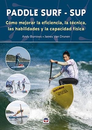PADDLE SURF - SUP | 9788418655234 | BURROWS, ANDY/VAN DRUNEN, JAMES | Galatea Llibres | Librería online de Reus, Tarragona | Comprar libros en catalán y castellano online