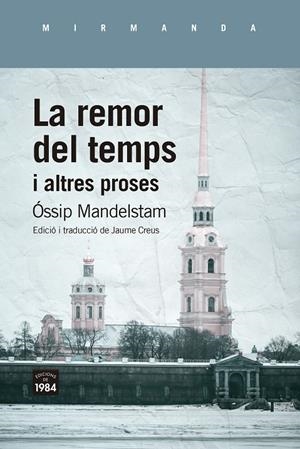 LA REMOR DEL TEMPS I ALTRES PROSES | 9788418858499 | MANDELSTAM, ÓSSIP | Galatea Llibres | Librería online de Reus, Tarragona | Comprar libros en catalán y castellano online