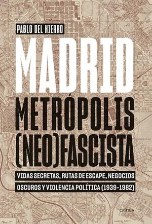 MADRID, METRÓPOLIS (NEO)FASCISTA | 9788491995326 | HIERRO, PABLO DEL | Galatea Llibres | Librería online de Reus, Tarragona | Comprar libros en catalán y castellano online