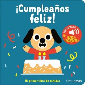 CUMPLEAÑOS FELIZ MI PRIMER LIBRO DE SONIDOS | 9788408263876 | BILLET, MARION | Galatea Llibres | Librería online de Reus, Tarragona | Comprar libros en catalán y castellano online