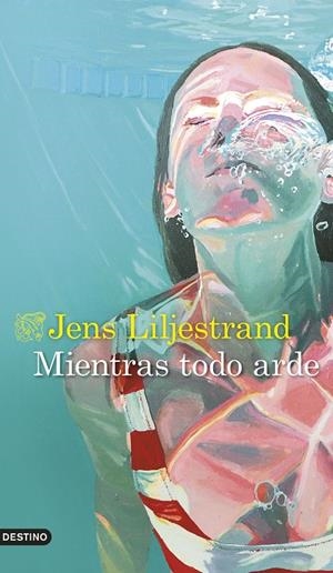 MIENTRAS TODO ARDE | 9788423363612 | LILJESTRAND, JENS | Galatea Llibres | Librería online de Reus, Tarragona | Comprar libros en catalán y castellano online