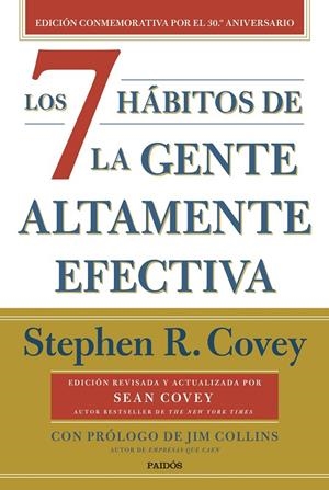 LOS 7 HABITOS DE LA GENTE ALTAMENTE EFECTIVA 30 ANIVERSARIO | 9788449341069 | COVEY, STEPHEN R. | Galatea Llibres | Librería online de Reus, Tarragona | Comprar libros en catalán y castellano online