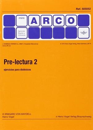 PRE-LECTURA 2. (ARCO) EJERCICIOS PARA DISLEXICOS | 9788492490370 | MAYDELL, IRMGARD VON / VOGEL, HEINZ | Galatea Llibres | Llibreria online de Reus, Tarragona | Comprar llibres en català i castellà online