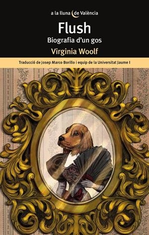 FLUSH BIOGRAFIA D'UN GOS | 9788413585024 | WOOLF, VIRGINIA | Galatea Llibres | Llibreria online de Reus, Tarragona | Comprar llibres en català i castellà online