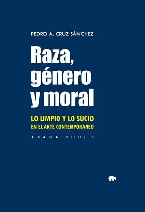 RAZA, GÉNERO Y MORAL | 9788419008619 | CRUZ SÁNCHEZ, PEDRO A. | Galatea Llibres | Llibreria online de Reus, Tarragona | Comprar llibres en català i castellà online
