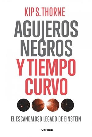 AGUJEROS NEGROS Y TIEMPO CURVO | 9788498921557 | THORNE, KIP S. | Galatea Llibres | Librería online de Reus, Tarragona | Comprar libros en catalán y castellano online