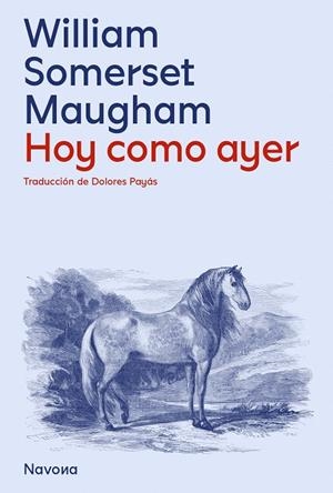 HOY, COMO AYER | 9788419552099 | SOMERSET MAUGHAM, WILLIAM | Galatea Llibres | Librería online de Reus, Tarragona | Comprar libros en catalán y castellano online