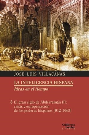 EL GRAN SIGLO DE ABDERRAMAN III CRISIS Y EUROPEIZACION DE LOS PODERES HISPANOS | 9788417134945 | VILLACAÑAS BERLANGA, JOSÉ LUIS | Galatea Llibres | Librería online de Reus, Tarragona | Comprar libros en catalán y castellano online