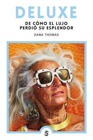 DELUXE DE COMO EL LUJO PERDIO SU ESPLENDOR | 9788412447033 | THOMAS, DANA | Galatea Llibres | Llibreria online de Reus, Tarragona | Comprar llibres en català i castellà online