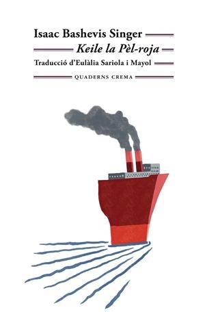 KEILE LA PEL-ROJA | 9788477276746 | SINGER, ISAAC BASHEVIS | Galatea Llibres | Llibreria online de Reus, Tarragona | Comprar llibres en català i castellà online