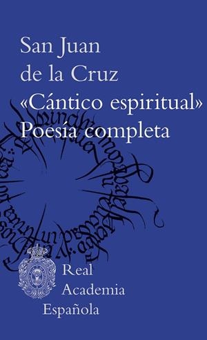 CÁNTICO ESPIRITUAL. POESÍA COMPLETA | 9788467069730 | SAN JUAN DE LA CRUZ | Galatea Llibres | Librería online de Reus, Tarragona | Comprar libros en catalán y castellano online