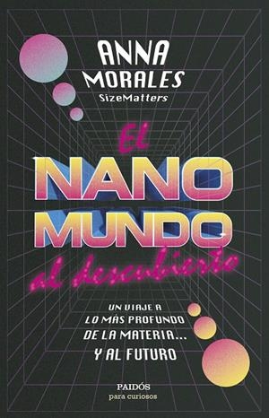EL NANOMUNDO AL DESCUBIERTO | 9788449339943 | MORALES, ANNA | Galatea Llibres | Llibreria online de Reus, Tarragona | Comprar llibres en català i castellà online