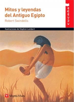 CONTES I LLEGENDES DE L'ANTIC EGIPTE (CUCANYA) | 9788468219400 | SWINDELLS, ROBERT | Galatea Llibres | Llibreria online de Reus, Tarragona | Comprar llibres en català i castellà online
