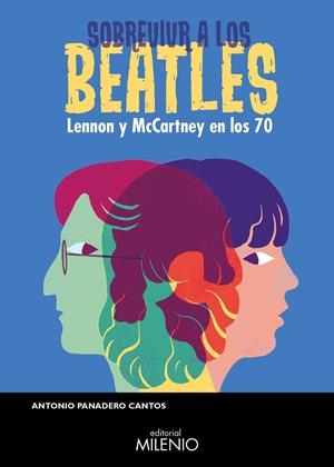 SOBREVIVIR A LOS BEATLES | 9788497439855 | PANADERO CANTOS, ANTONIO | Galatea Llibres | Librería online de Reus, Tarragona | Comprar libros en catalán y castellano online