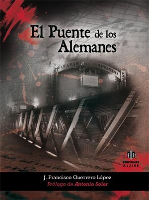 PUENTE DE LOS ALEMANES, EL | 9788497006187 | GUERRERO, JOSE FRANCISCO | Galatea Llibres | Librería online de Reus, Tarragona | Comprar libros en catalán y castellano online