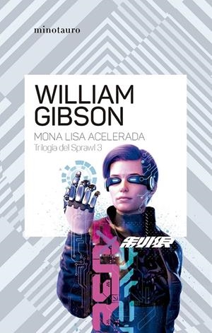 MONA LISA ACELERADA. TRILOGÍA DE SPRAWL 3/3  | 9788445009468 | GIBSON, WILLIAM | Galatea Llibres | Librería online de Reus, Tarragona | Comprar libros en catalán y castellano online