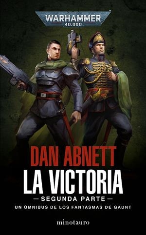 LA VICTORIA: SEGUNDA PARTE. OMNIBUS WARHAMMER 40.000 | 9788445015155 | ABNETT, DAN | Galatea Llibres | Librería online de Reus, Tarragona | Comprar libros en catalán y castellano online