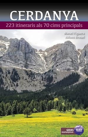 CERDANYA - 223 ITINERARIS ALS 70 CIMS PRINCIPALS | 9788482168470 | BROSEL, ALFONS | Galatea Llibres | Llibreria online de Reus, Tarragona | Comprar llibres en català i castellà online