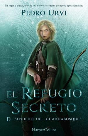 EL REFUGIO SECRETO (EL SENDERO DEL GUARDABOSQUES, LIBRO 5) | 9788418774881 | URVI, PEDRO | Galatea Llibres | Librería online de Reus, Tarragona | Comprar libros en catalán y castellano online