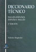 DICCIONARIO TECNICO INGLES-ESPAÑOL ESPAÑOL-INGLES | 9788479787431 | BEIGBEDER, FEDERICO | Galatea Llibres | Librería online de Reus, Tarragona | Comprar libros en catalán y castellano online