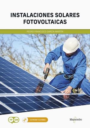 INSTALACIONES SOLARES FOTOVOLTAICAS | 9788426736277 | GARCIA MARTIN, PEDRO FRANCISCO | Galatea Llibres | Llibreria online de Reus, Tarragona | Comprar llibres en català i castellà online