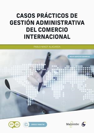 CASOS PRÁCTICOS DE GESTIÓN ADMINISTRATIVA DEL COMERCIO INTERNACIONAL | 9788426736383 | NINOT ALAGARDA, PABLO | Galatea Llibres | Librería online de Reus, Tarragona | Comprar libros en catalán y castellano online