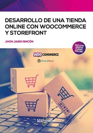 DESARROLLO DE UNA TIENDA ONLINE CON WOOCOMMERCE Y STOREFRONT | 9788426736123 | JAIRO RINCÓN, JHON | Galatea Llibres | Librería online de Reus, Tarragona | Comprar libros en catalán y castellano online