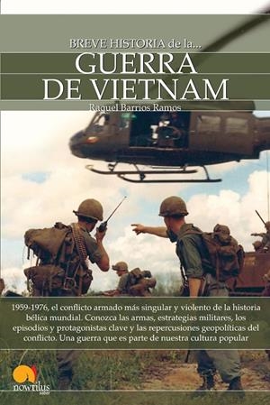 BREVE HISTORIA DE LA GUERRA VIETNAM | 9788499676869 | BARRIOS RAMOS, RAQUEL | Galatea Llibres | Librería online de Reus, Tarragona | Comprar libros en catalán y castellano online