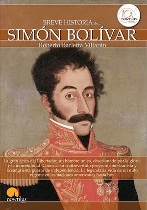 BREVE HISTORIA DE SIMÓN BOLÍVAR | 9788499672410 | BARLETTA VILLARÁN, ROBERTO | Galatea Llibres | Librería online de Reus, Tarragona | Comprar libros en catalán y castellano online